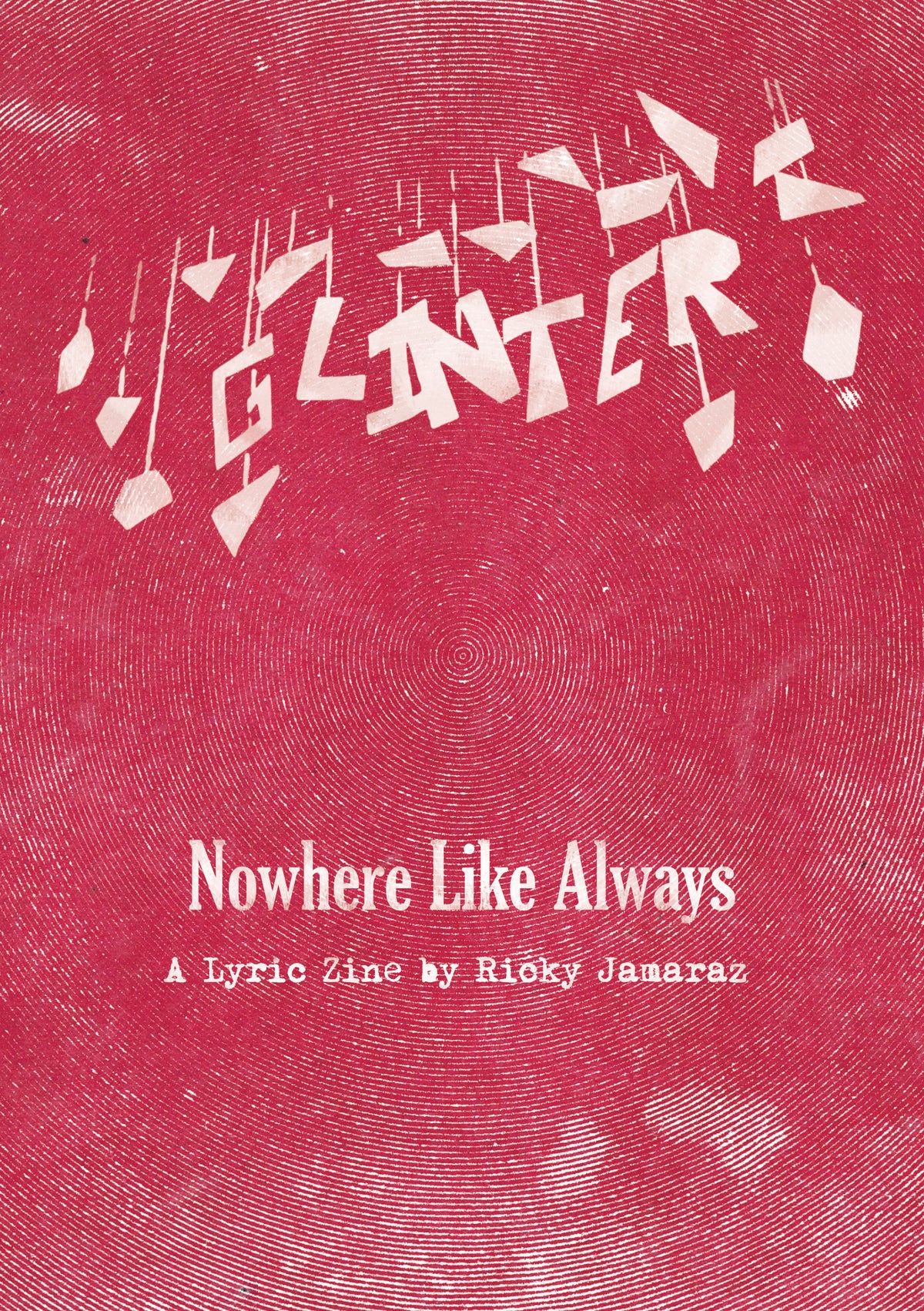 Nowhere Like Always Zine (Lyric Booklet)