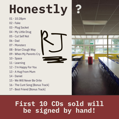 A promotional graphic for a music CD release titled 'Honestly' with a tracklist on the left, a handwritten 'RJ' signature in the center, and a photo of an empty school hall on the right. A dark red banner at the bottom reads, 'First 10 CDs sold will be signed by hand!'.
